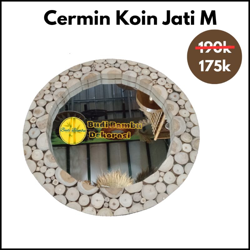 CERMIN KOIN KAYU JATI / WALL MIRROR / KACA GANTUNG BODY POTONGAN KOIN KAYU JATI UKURAN M
