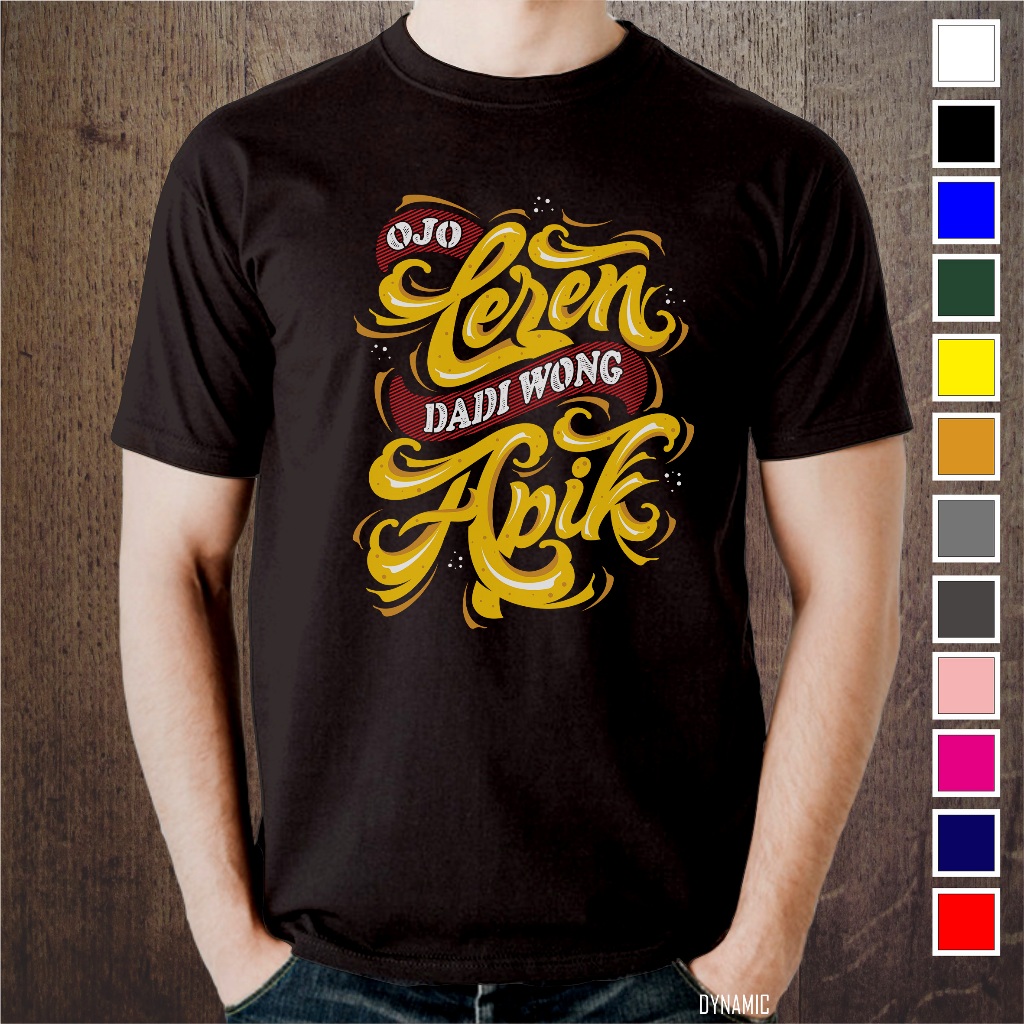 Kaos / Tshirt / Baju Ojo leren dadi wong apik
