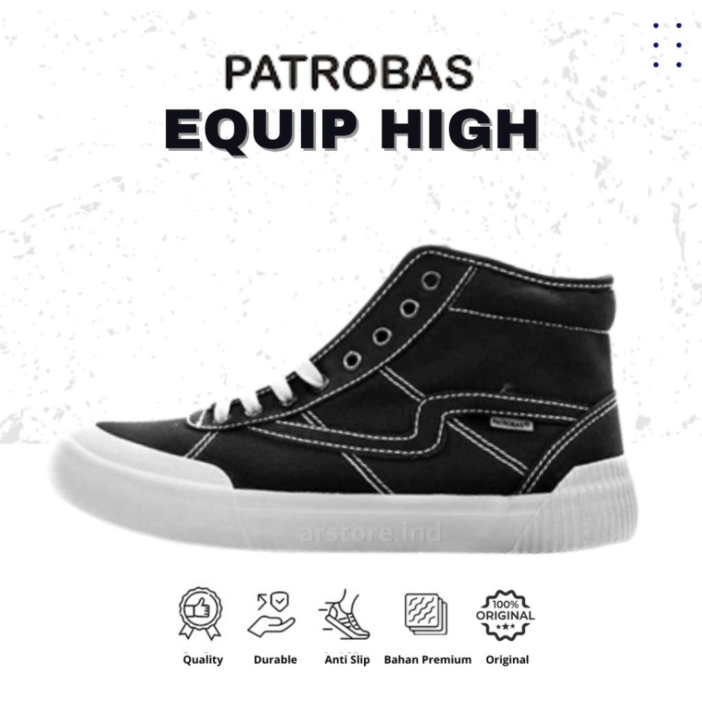 Sepatu Casual Patrobas Equip High Black White Original Sepatu Sneakers Cowok Cewek