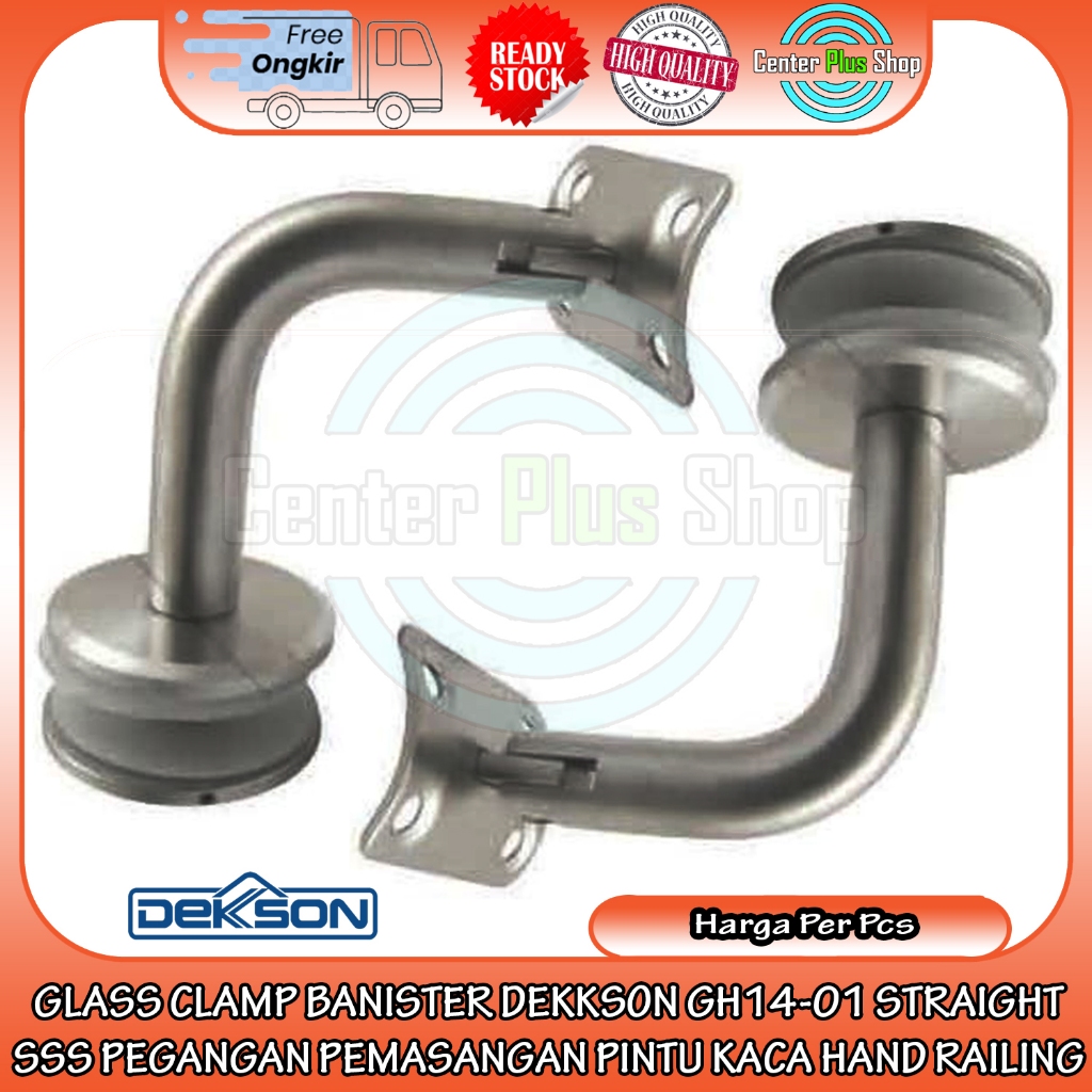 GLASS CLAMP BANISTER DEKKSON GH14-01 STRAIGHT SSS PEGANGAN PEMASANGAN PINTU KACA HAND RAILING PLAT C