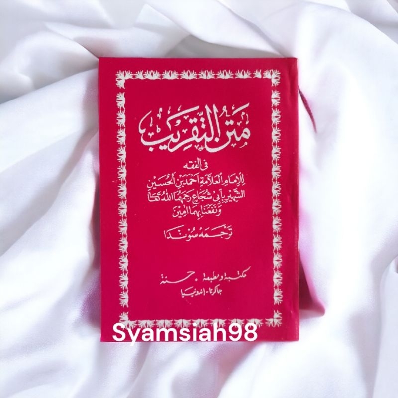 TAQRIB SUNDA KITAB MATAN GHOYAH WA TAQRIB SUNDA IMAM AHMAD BIN HUSAIN ABU SYUJA KITAB MATAN FATHUL Q