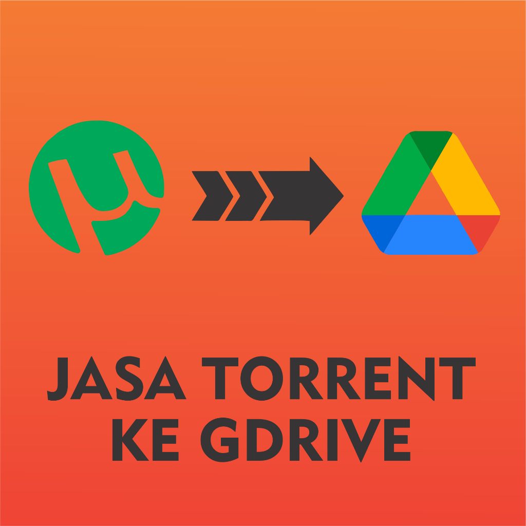 Jasa Download Torrent ke Gdrive