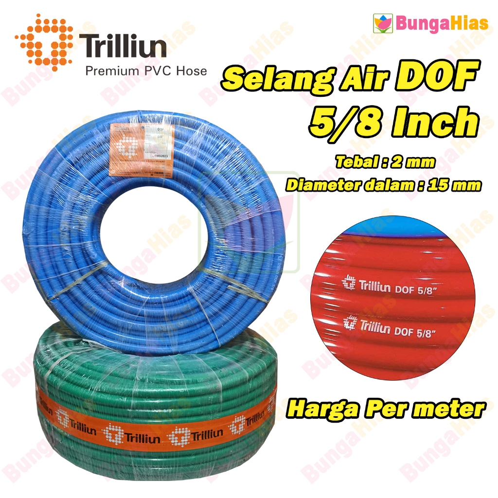 Selang Air Trilliun DOF 5/8 Inch ( Harga Permeter ) Selang 5 / 8 PVC Semprotan Sprayer Siram Siraman