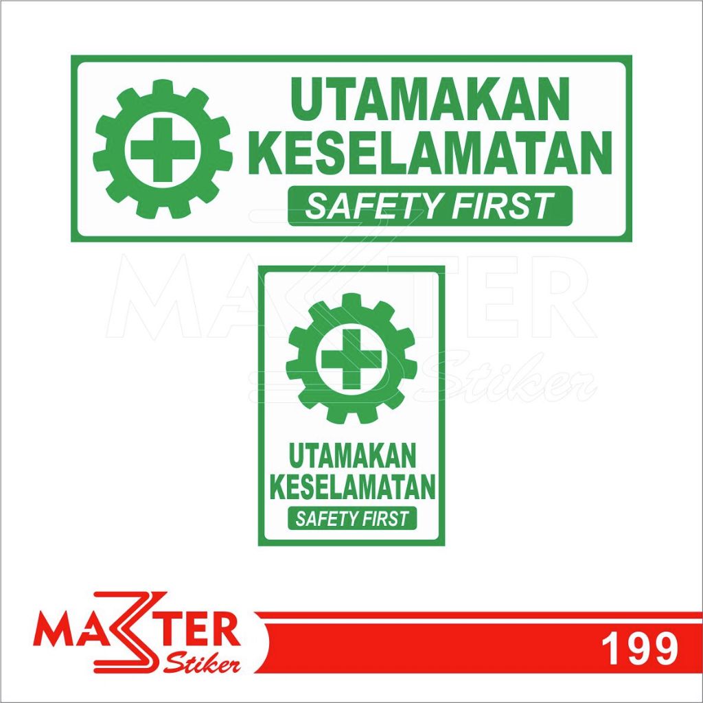 

199 - Stiker Utamakan Keselamatan, Safety First, Sticker Vinyl, Tahan Air, Termurah, dan Bisa Custom