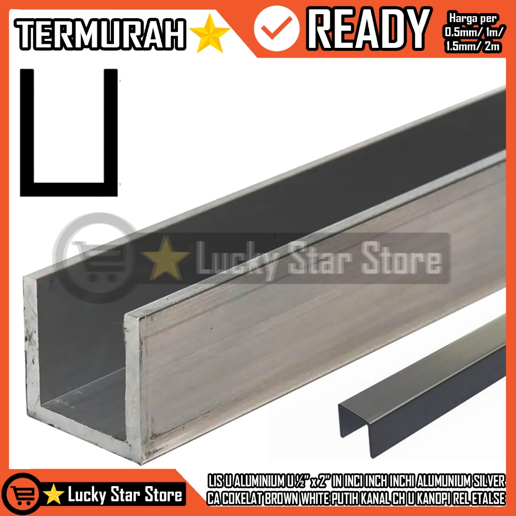LIS U ALUMINIUM U ½” x 2” IN INCI INCH INCHI ALUMUNIUM SILVER CA  COKELAT BROWN WHITE PUTIH KANAL CH