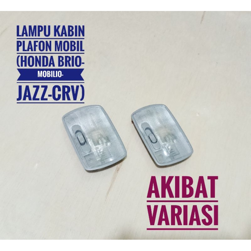 Lampu Kabin Plafon Mobil Honda Brio Mobilio Lampu Plafon Jazz CRV City