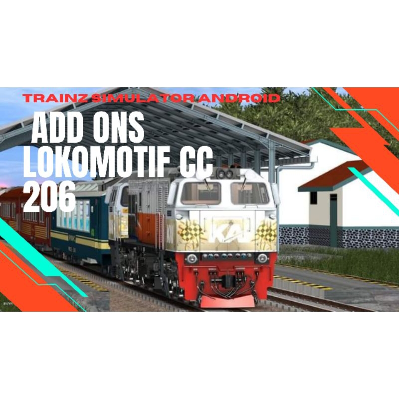 TRAINZ SIMULATOR ANDROID ADD ONS LOKOMOTIF CC 206