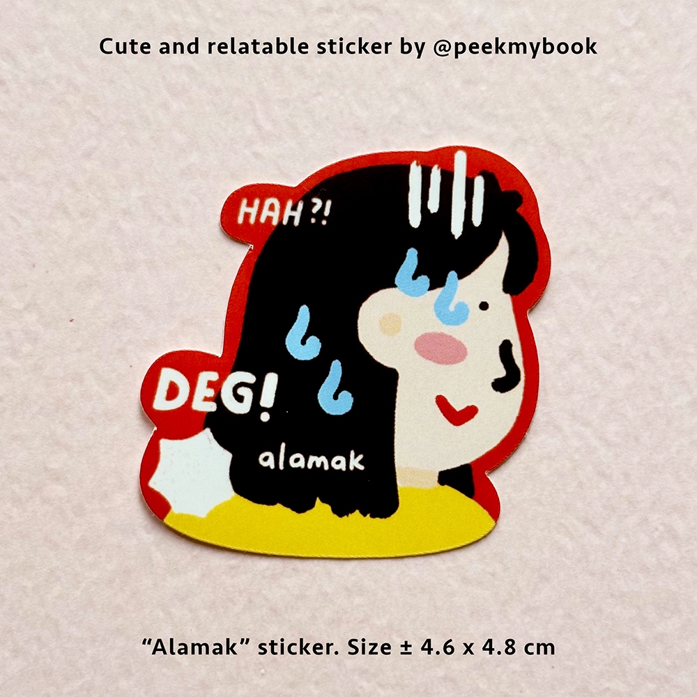 

Alamak - Die Cut Sticker Satuan Peekmybook / Stiker Lucu / Relatable Sticker / Stiker Deco