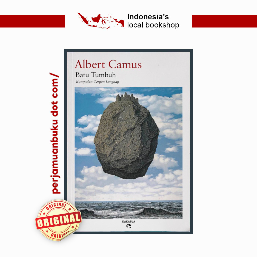 Batu Tumbuh: Kumpulan cerpen lengkap oleh Albert Camus | Penerbit Kakatua | Perjamuan Buku