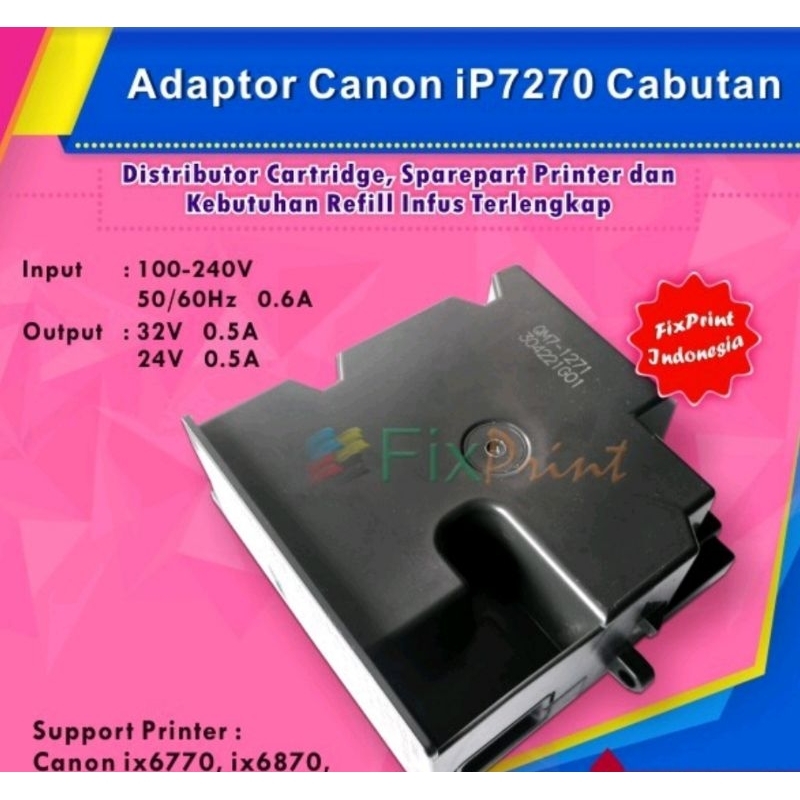 Adaptor Canon iX6770 iX6870 iP7270 6770 6870 7270 Cabutan