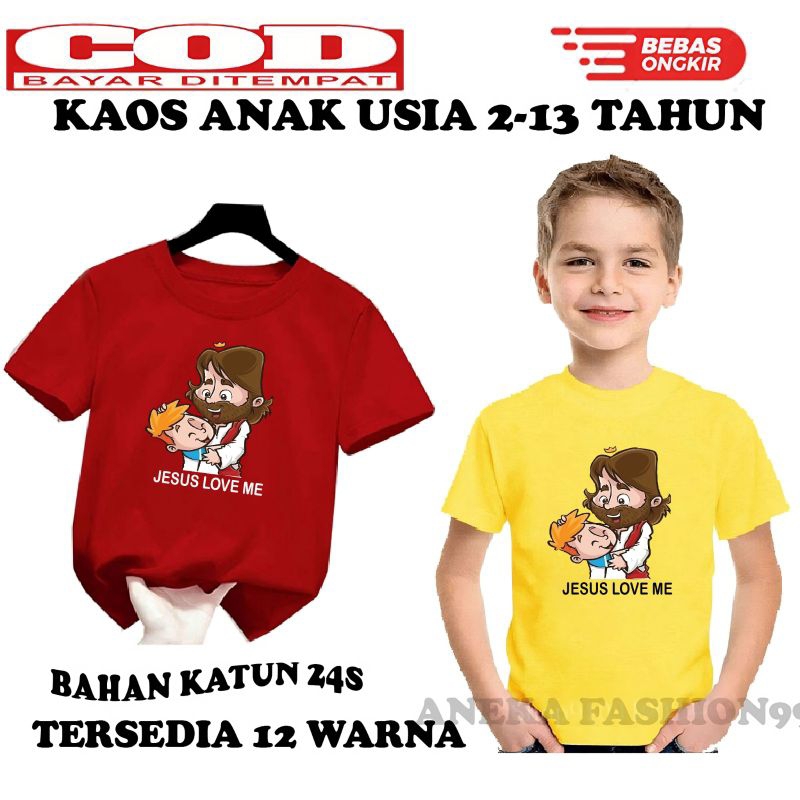 KAOS ANAK-ANAK USIA 2-13TAHUN KAOS KRISTEN KAOS JESUS LOVE ME KAOS ROHANI KAOS SEKOLAH MINGGU KAOS G