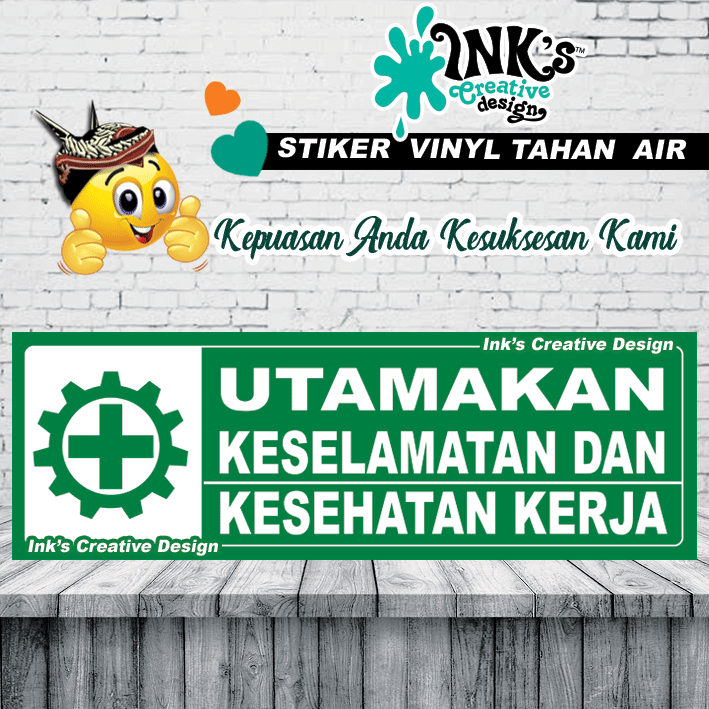 

Stiker Utamakan Keselamatan dan kesehatan kerja