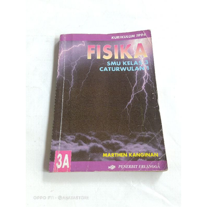 BUKU FISIKA SMU KLS 3A CAWU 1 KURIKULUM 1994 MARTHEN KANGINAN