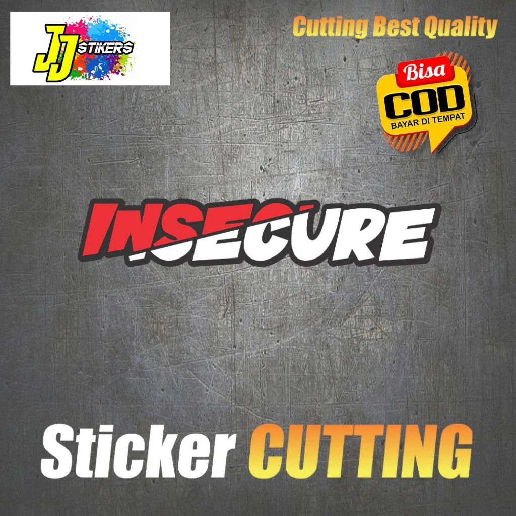 Stiker cutting Sticker Insecure