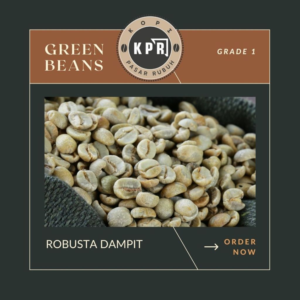 

Kopi Pasar Rubuh - KPR - Robusta Dampit - Green Bean