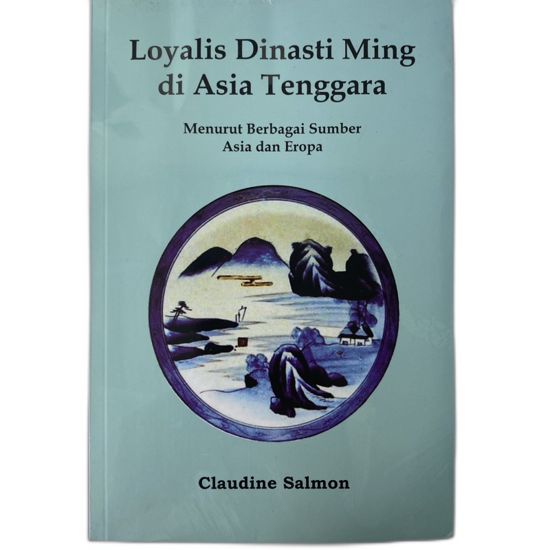 Buku Loyalis Dinasti Ming di Asia Tenggara - New - Claudine Salmon