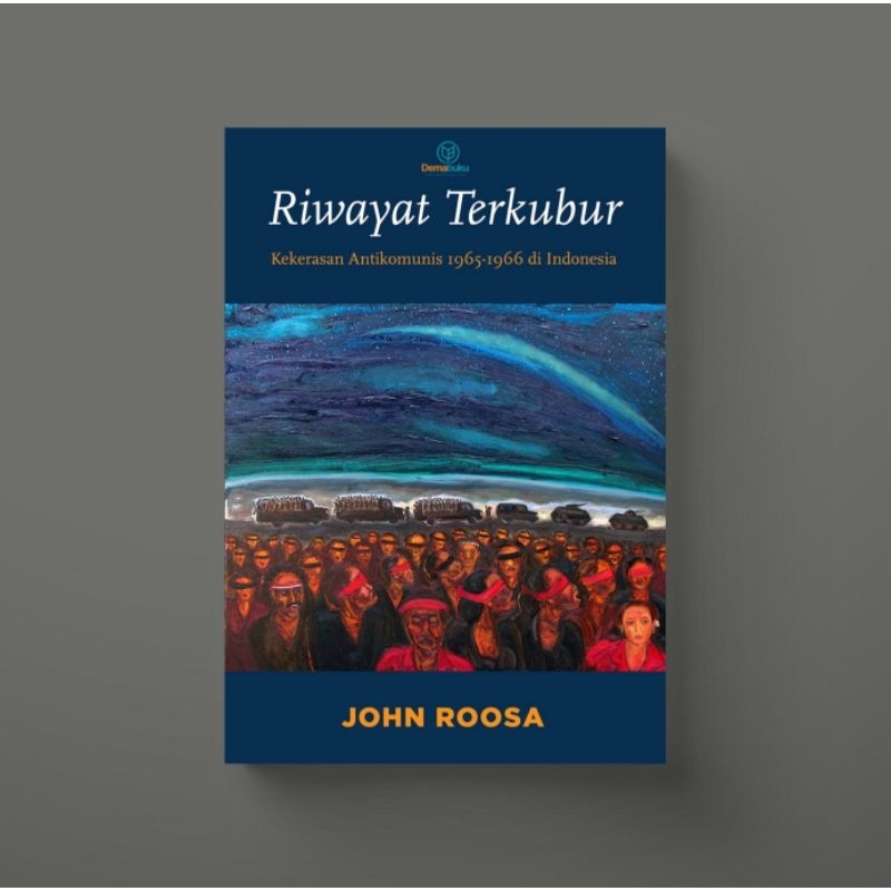 Riwayat Terkubur - John Roosa