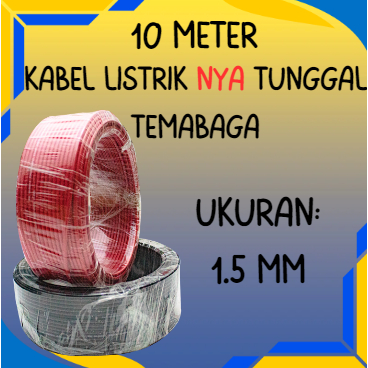 KABEL LISTRIK NYA 1.5 MM | KABEL LISTRIK NYA 10 METER SNI | KABEL LISTRIK TEMBAGA | KABEL LISTRIK NY