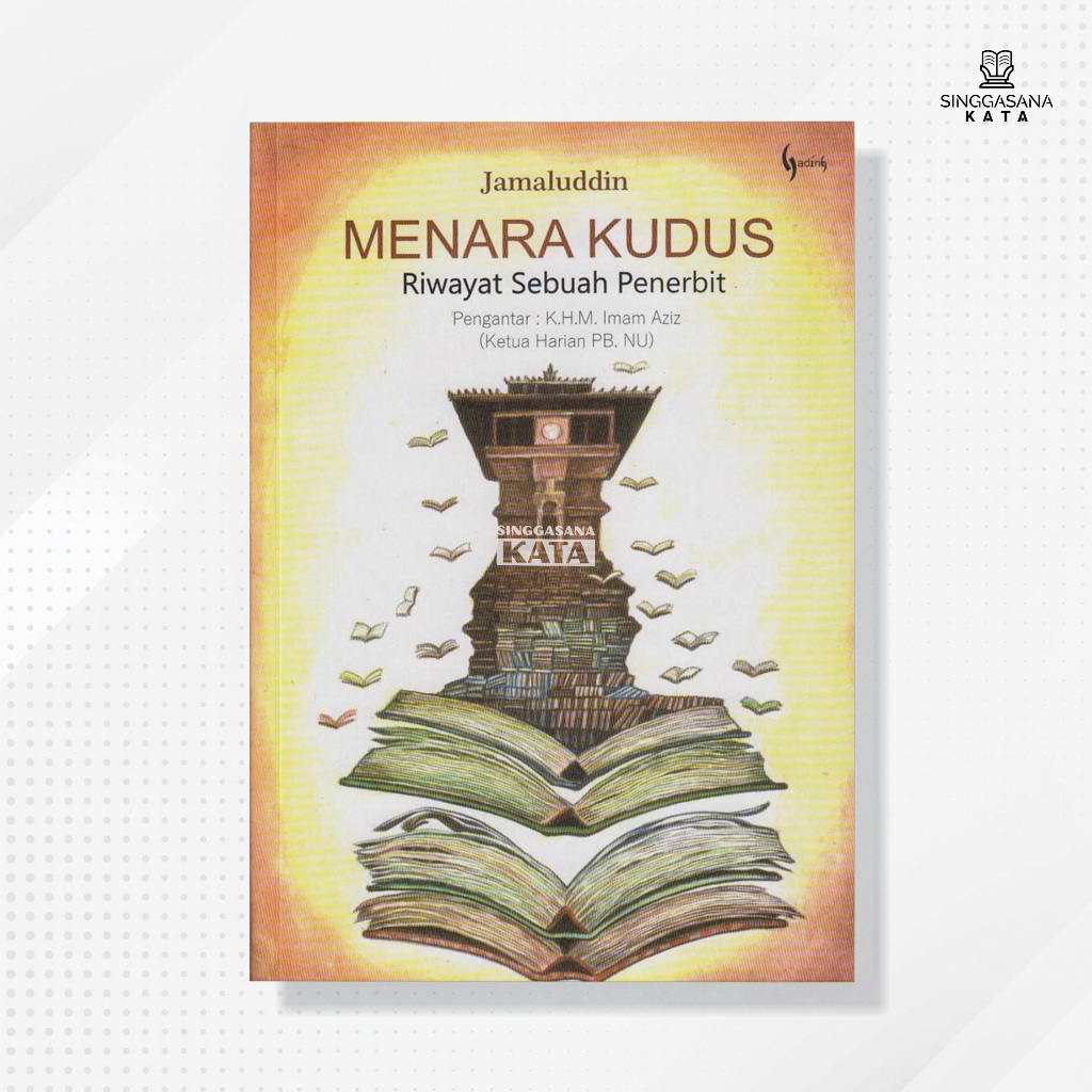 Buku Menara Kudus Riwayat Sebuah Penerbit - Jamaluddin - Gading