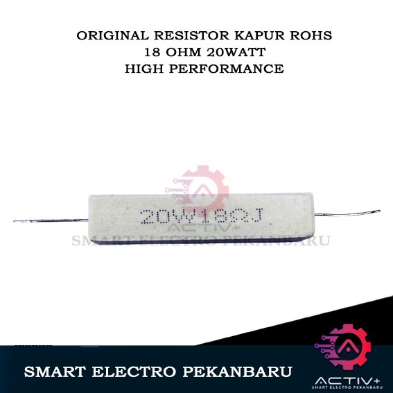 ORIGINAL ROHS RESISTOR 20 WATT 18 OHM RESISTOR KAPUR 20WATT 18OHM RESISTOR 18 R 20 W 20W 18R RESISTO