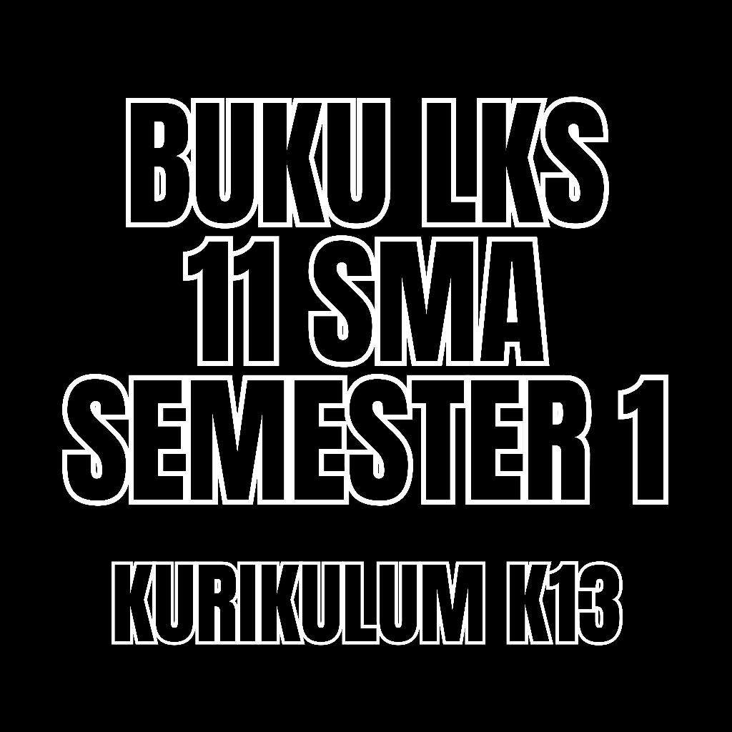 

Buku LKS Medali Kelas 11 SMA Semester 1 Lembar Kerja Siswa Kurikulum K13 Terbaru Modul Lengkap Pendamping Pelajaran Soft Cover