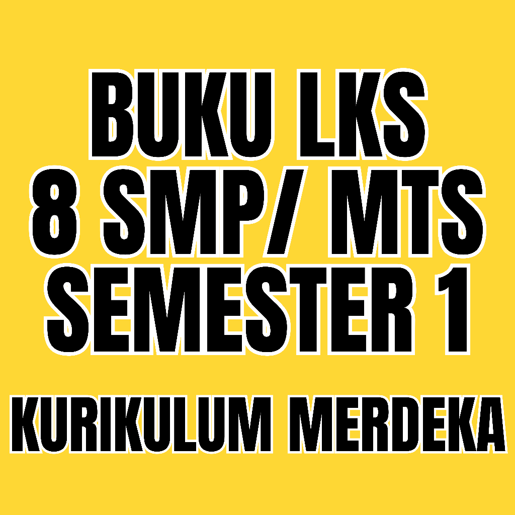 

Buku LKS Medali Kelas 8 SMP/MTS Semester 1 Lembar Kerja Siswa Kurikulum Merdeka Terbaru Modul Lengkap Pendamping Pelajaran Soft Cover