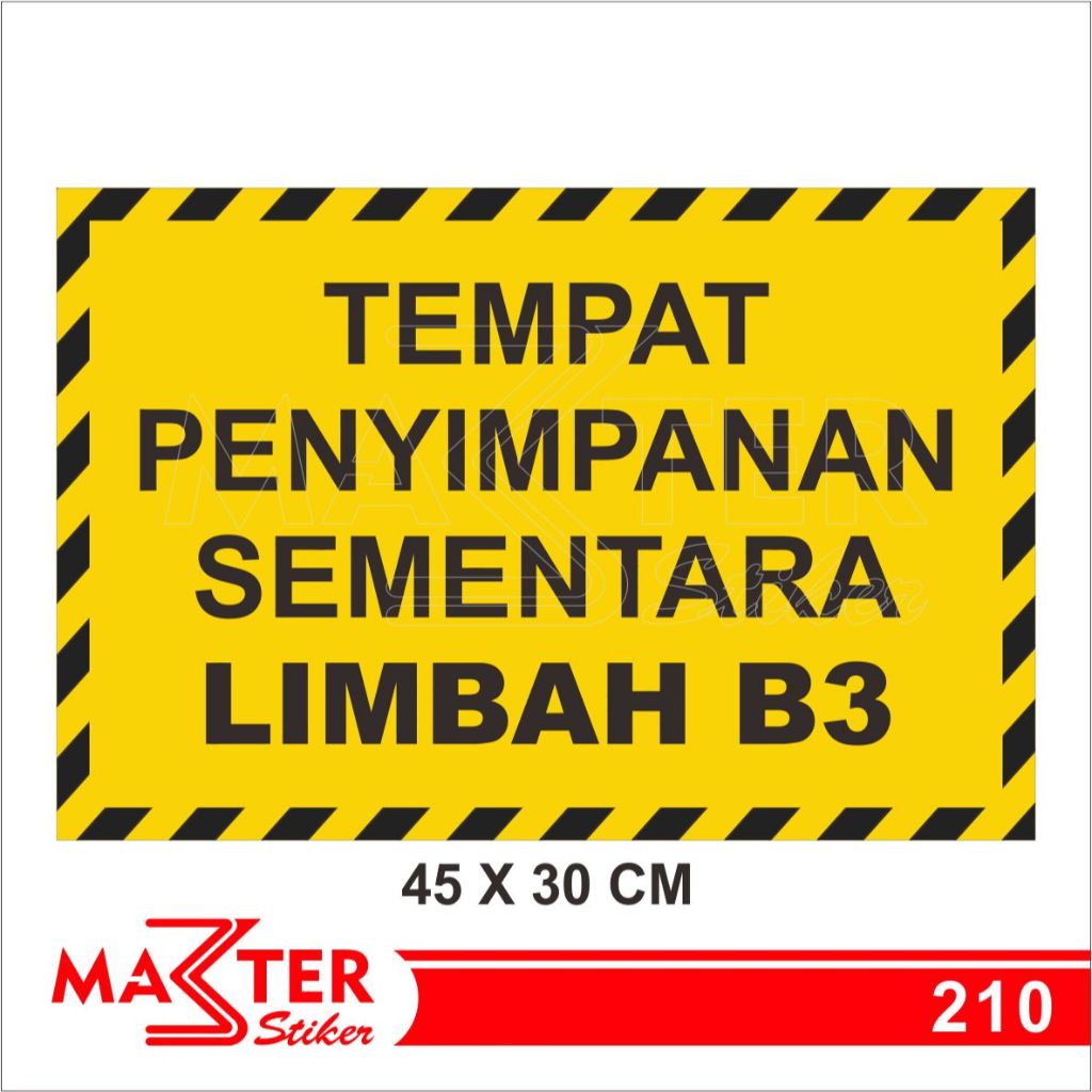 

210 - Stiker Tempat Penyimpanan Sementara Limbah B3, Sticker Vinyl, Tahan Air, Termurah, Bisa Custom