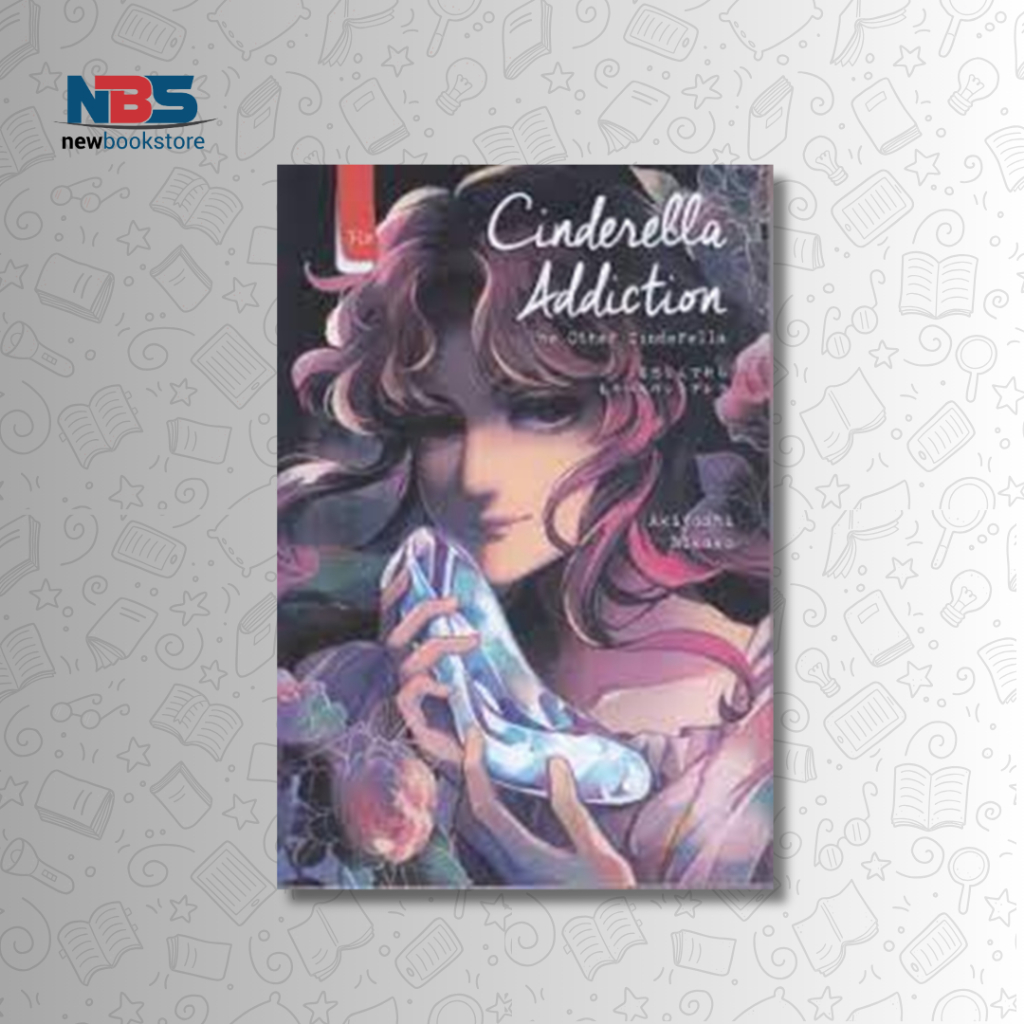 Cinderella Addiction : The Other Cinderella - Akiyoshi Rikako - Haru