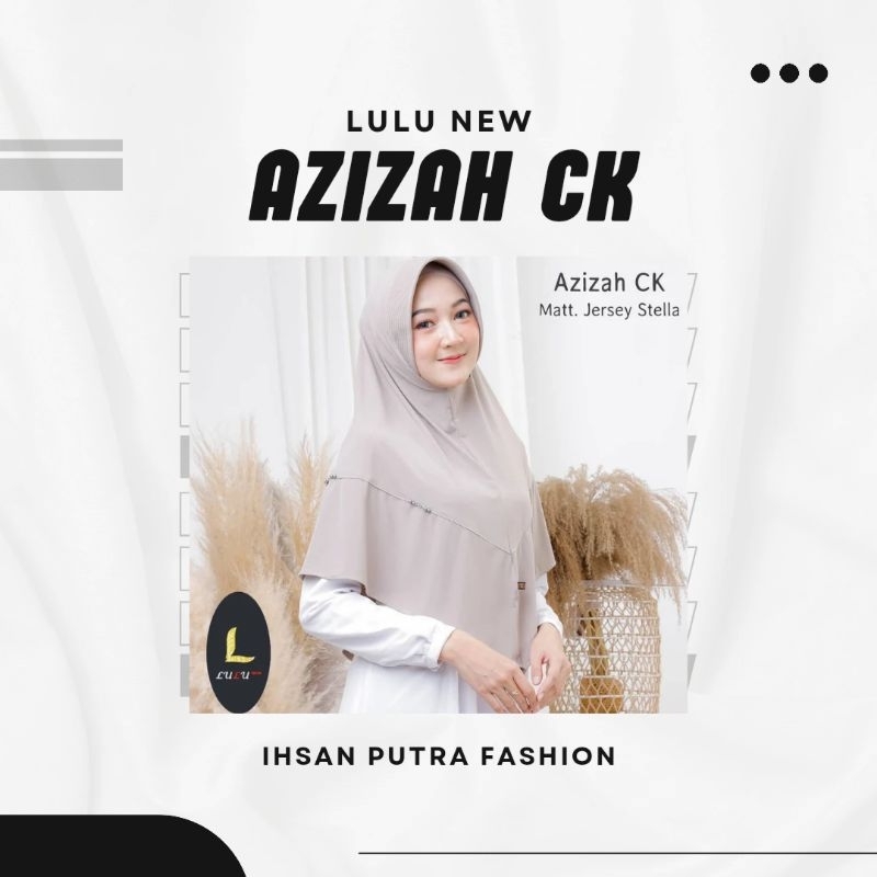 Lulu Hijab Azizah CK / Kerudung Jilbab Lulu New Bahan Stella