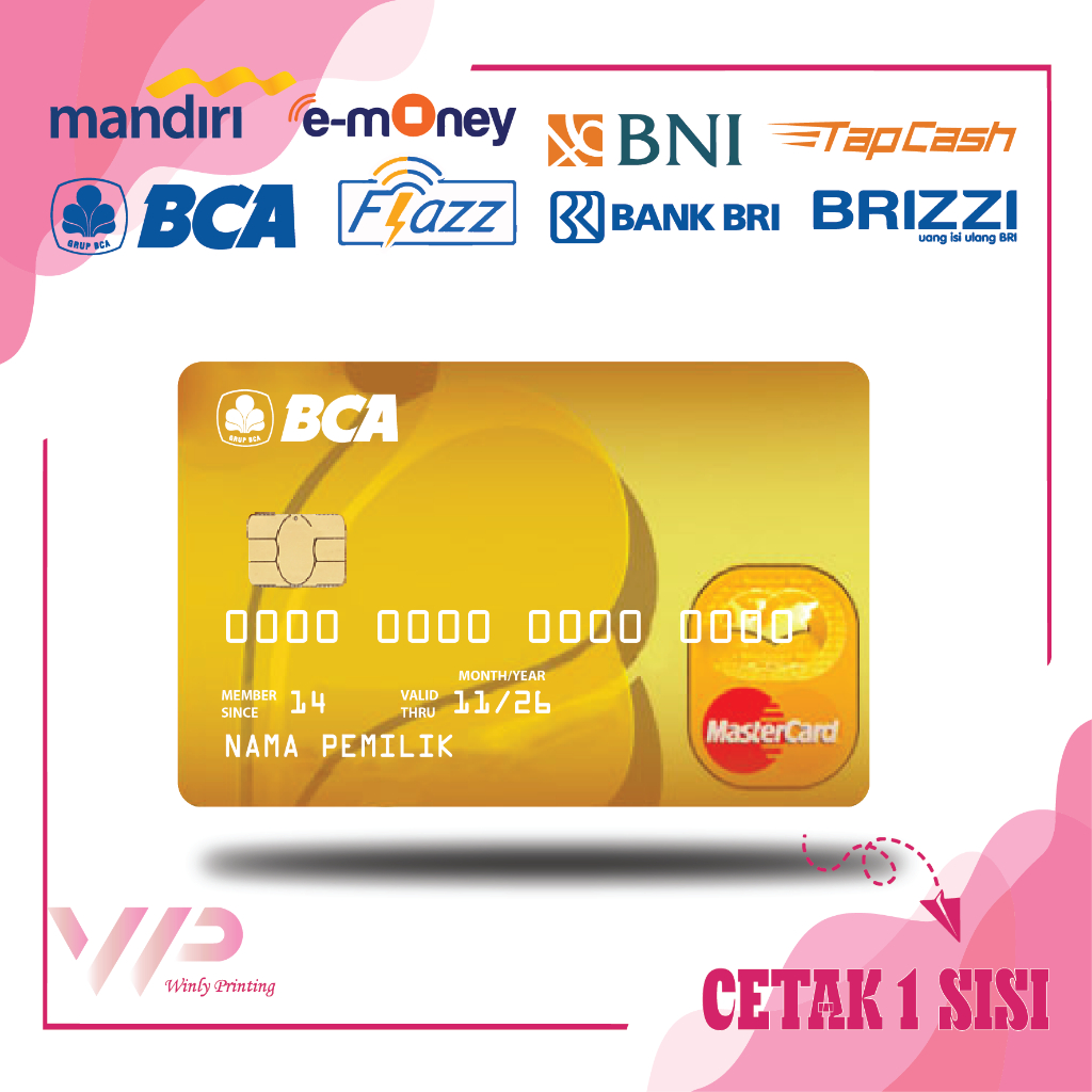 KARTU EMONEY DESIGN DEBIT KREDIT BCA GOLD MANDIRI FLAZZ BCA GEN 2 BNI TAPCASH BRIZZI BRI - 1 SISI