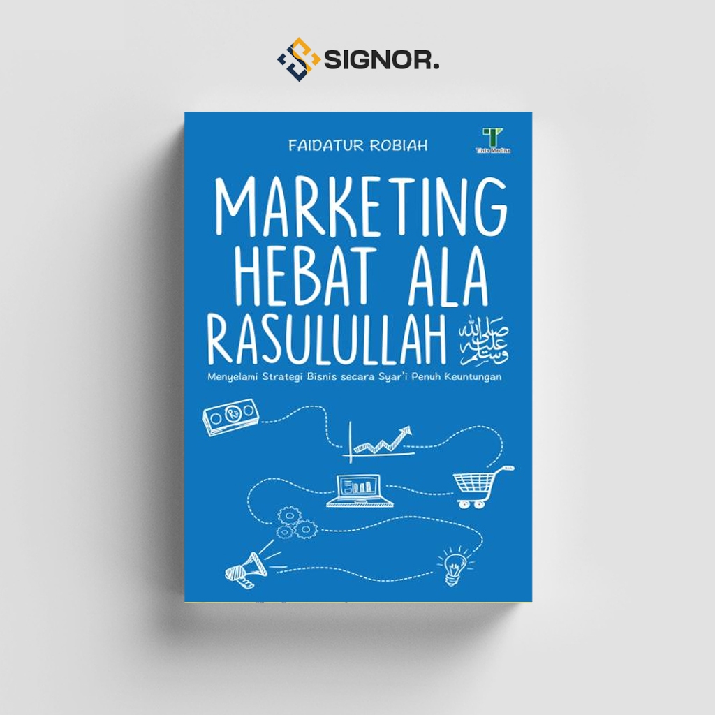 

[ID421] Marketing Hebat ala Rasulullah SAW (Menyelami Strategi Bisnis secara Syar'i Penuh Keuntungan)