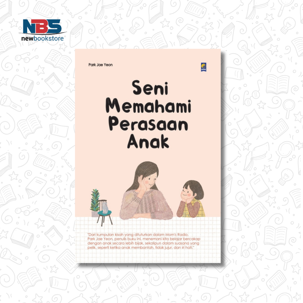 Seni Memahami Perasaan Anak - Park Jae Yeon
