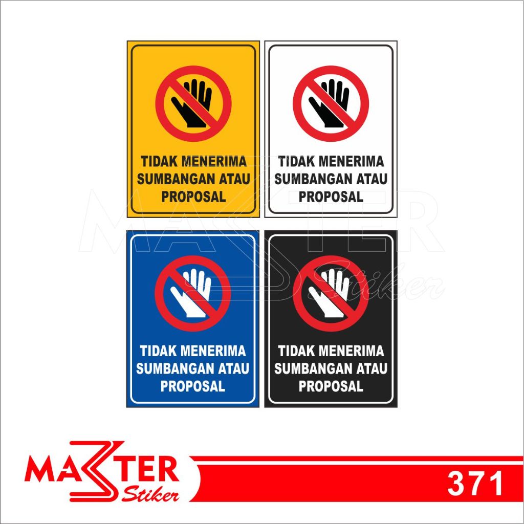 

371 - Stiker Tidak Menerima Sumbangan atau Proposal, Sticker Vinyl, Tahan Air, Termurah, Bisa Custom