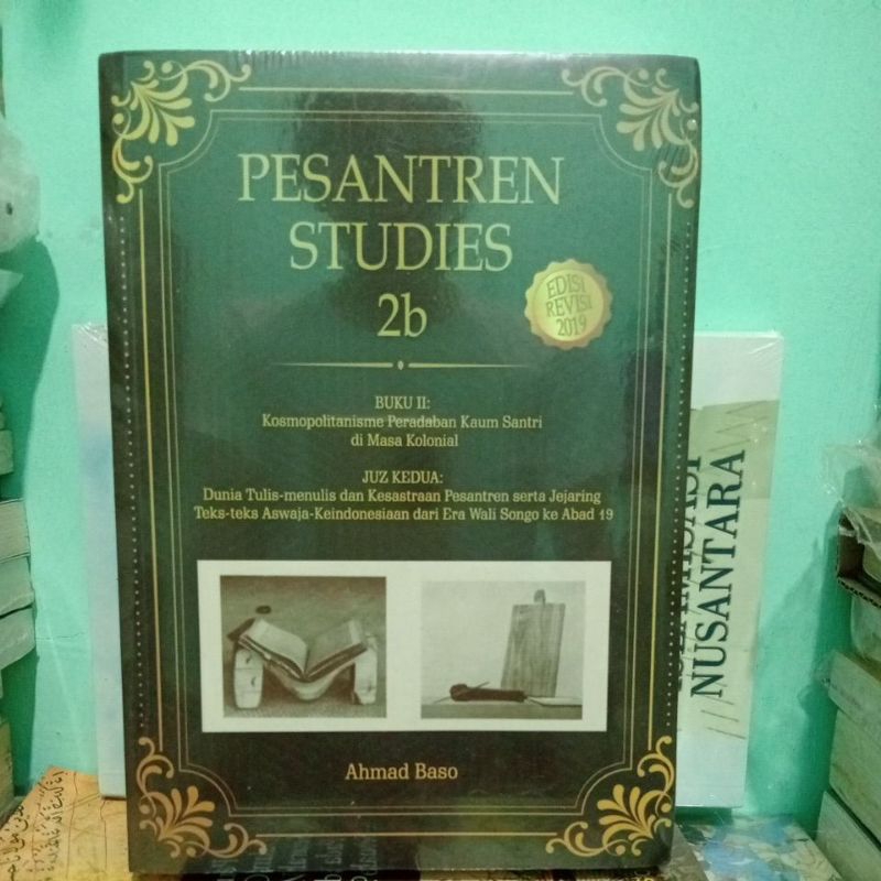 Pesantren Studies 2b Kosmopolitanisme Peradaban Kaum Santri di Masa Kolonial