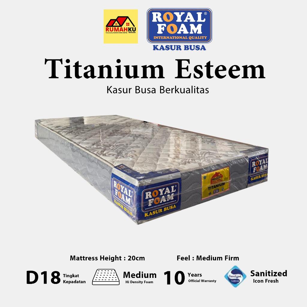 KASUR BUSA ROYAL FOAM - KASUR ROYAL FOAM - TITANUM ESTEEM 20CM - ROYAL FOAM