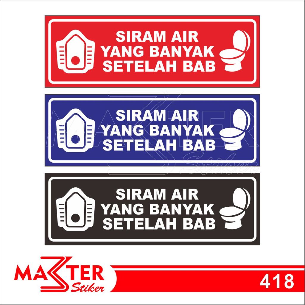 

418 - Stiker Siram Air yang Banyak Setelah BAB, Sticker Vinyl, Tahan Air, Termurah, dan Bisa Custom
