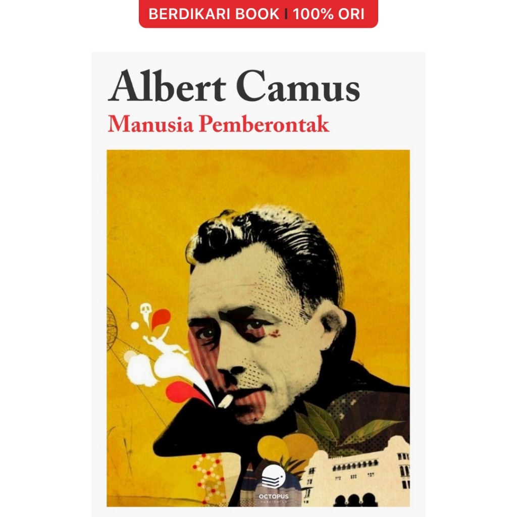 Berdikari - Camus; Manusia Pemberontak - Octopus