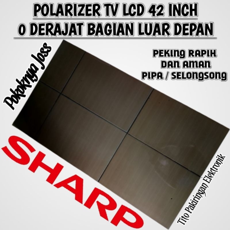 POLARIZER TV LCD SHARP 42 INCH POLARIS 0 DERAJAT UNTUK BAGIAN LUAR ATAU DEPAN