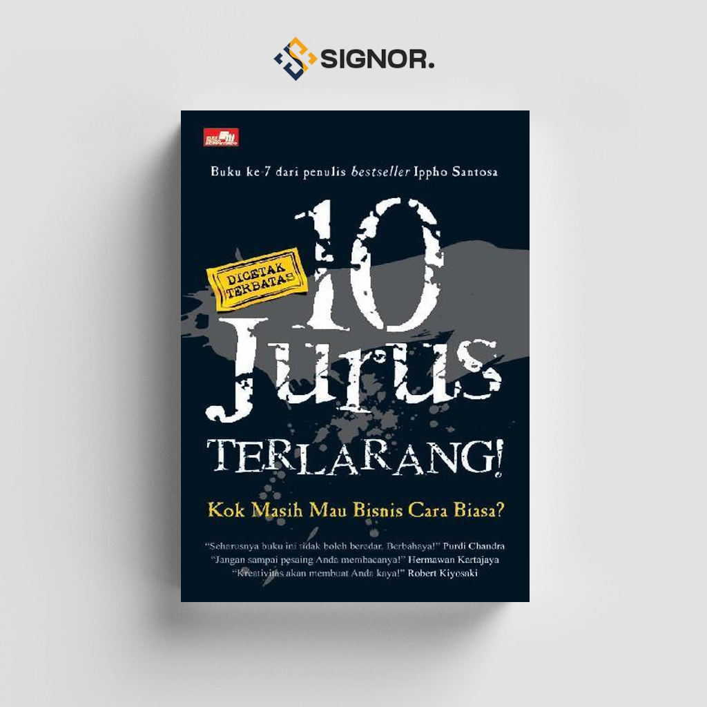 

[ID812] 10 Jurus Terlarang (Kok Masih Mau Bisnis Cara Biasa) - Ippho Santosa