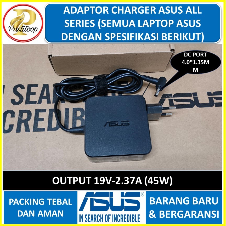 Adaptor charger asus vivobook series 19V 2.37A 45W terbaru