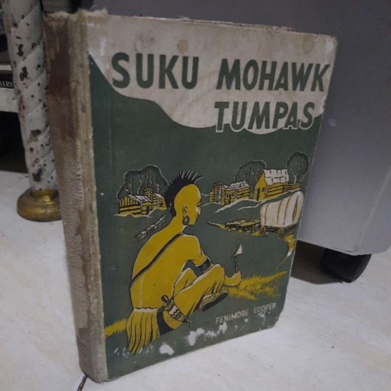 SUKU MOHAWK TUMPAS - FENIMORE COOPER
