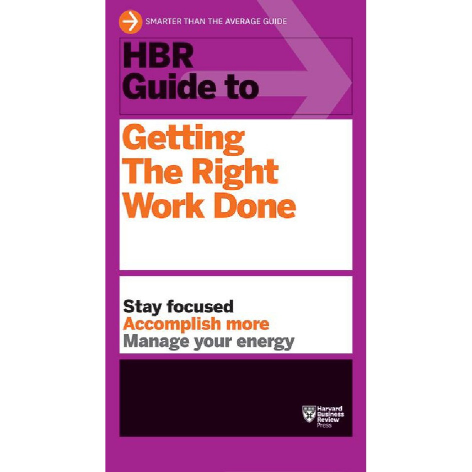 

HBR Guides to Getting the Right Work Done (Panduan / D)