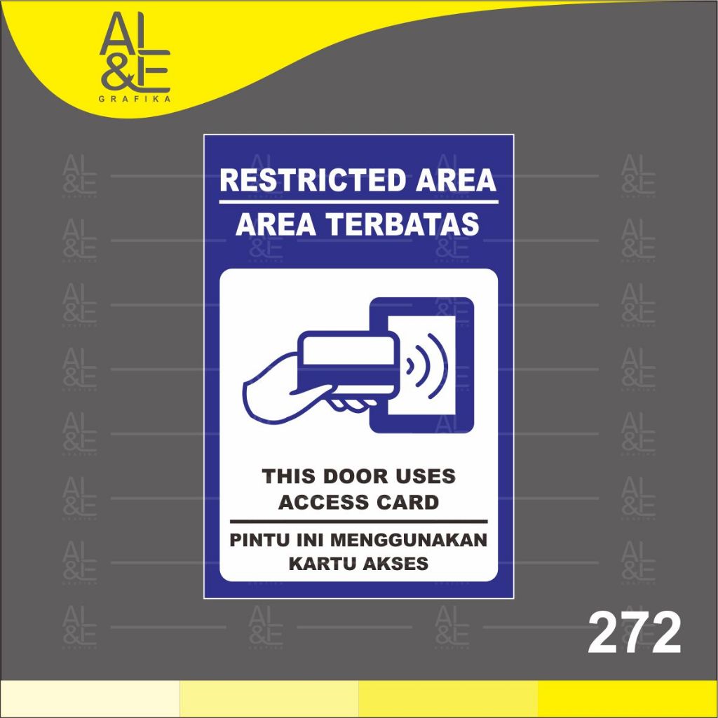 

272 - Stiker Restricted Area, Pintu Menggunakan Kartu Akses, Tahan Air