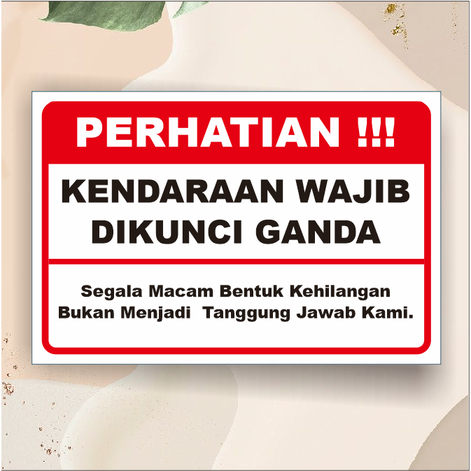 

STIKER HIMBAUAN HARAP KUNCI GANDA KENDARAAN ANDA