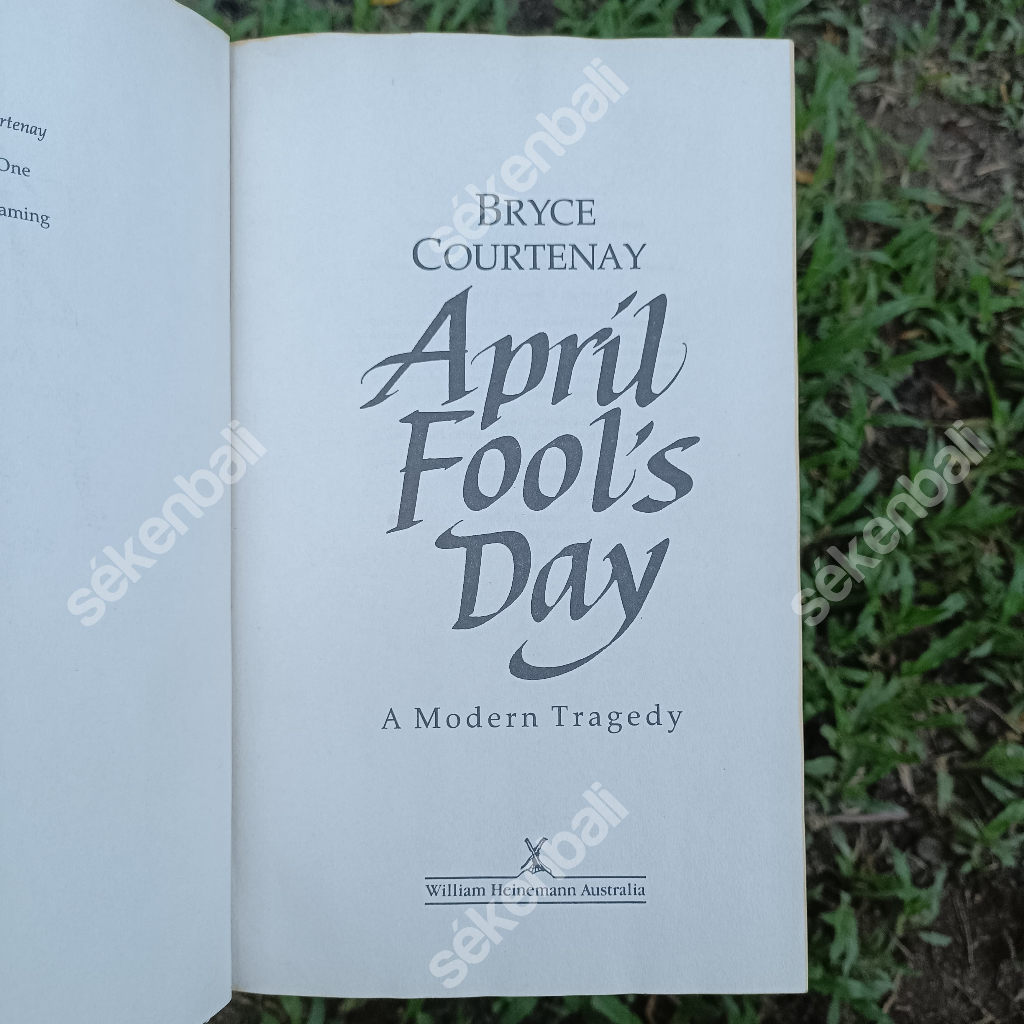 Novel Autobiography April Fool's Day: A Modern Tragedy by Bryce Courtenay (1993 HC First Edition) Bu