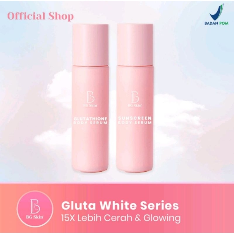 BG SKIN GLUTA WHITE SERIES | HIGH BOOSTER WHITENING BODY SHOWER BEAUTY SKIN CARE