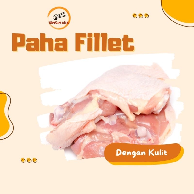 

Paha Fillet (Dengan Kulit) 1kg