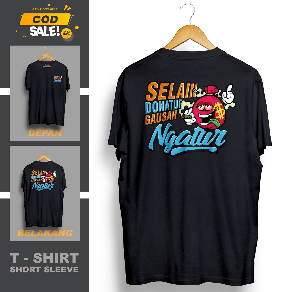 KAOS KATA KATA SELAIN DONATUR GAK USAH NGATUR VOL 2 DEPAN BELAKANG VIRAL TERBARU KEKINIAN