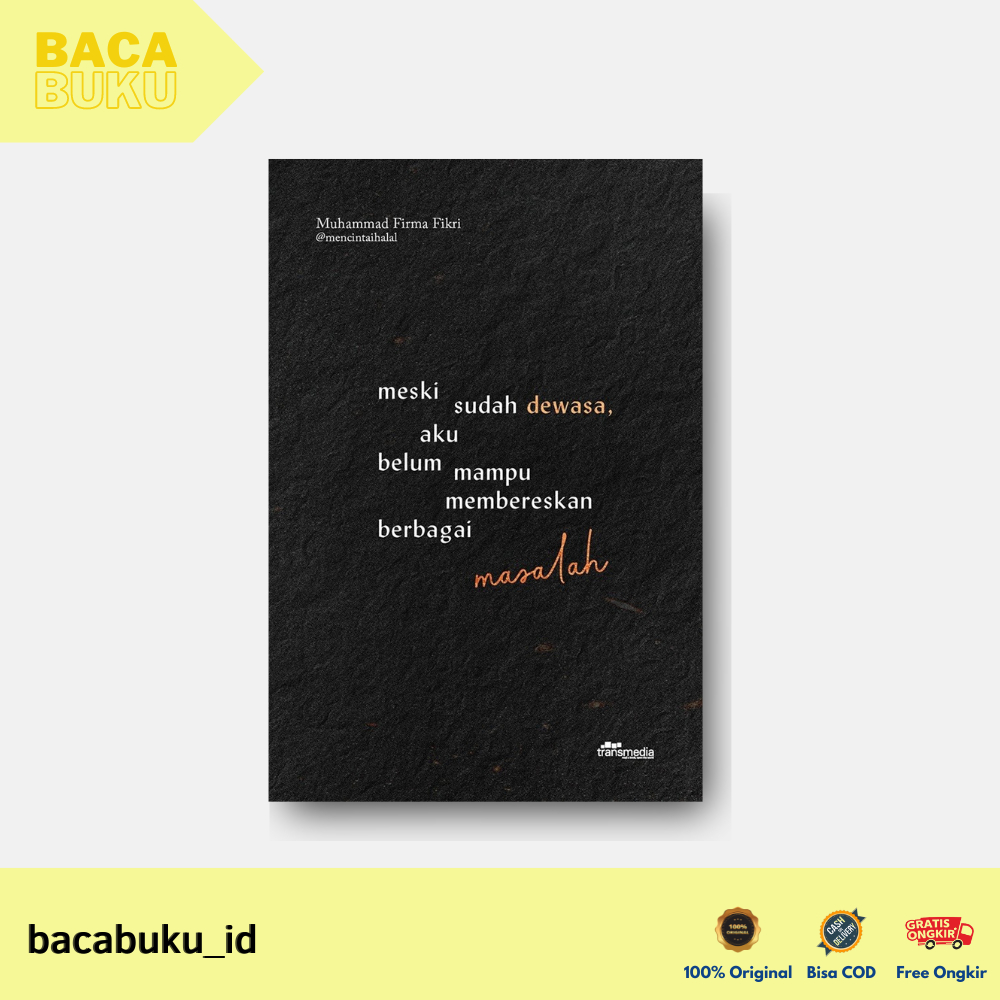 BUKU MESKI SUDAH DEWASA, AKU BELUM MAMPU MEMBERESKAN BERBAGAI MASALAH By Muhammad Firma Fikri - Tran