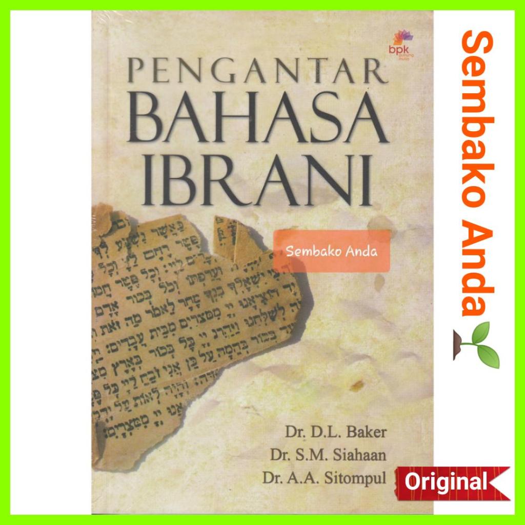 Pengantar Bahasa Ibrani. D.L. Baker. S.M. Siahaan. A.A. Sitompul.